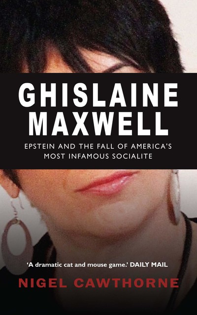 Ghislaine Maxwell, Nigel Cawthorne