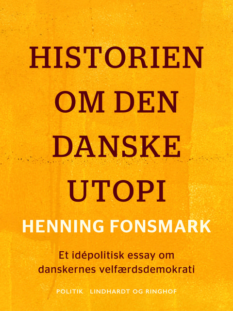 Historien om den danske utopi, Henning Fonsmark