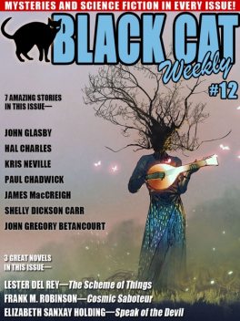 Black Cat Weekly #12, John Gregory Betancourt, Lester Del Rey, Kris Neville, Paul Chadwick, Hal Charles, James MacCreigh, Elizabeth Sanxay Holding, Shelly Dickson Carr