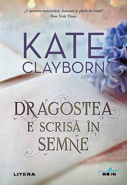 Dragostea e scrisă în semne, Kate Clayborn