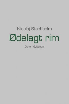 Ødelagt rim, Nicolaj Stochholm