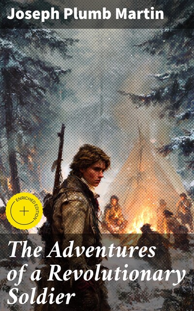 The Adventures of a Revolutionary Soldier, Joseph Plumb Martin
