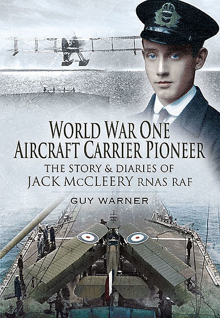 World War One Aircraft Carrier Pioneer, Guy Warner