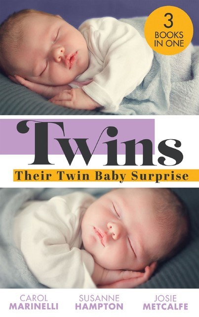 Twins: Their Twin Baby Surprise, Carol Marinelli, Susanne Hampton, Josie Metcalfe