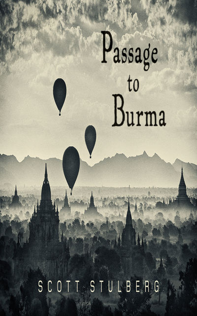 Passage to Burma, Scott Stulberg
