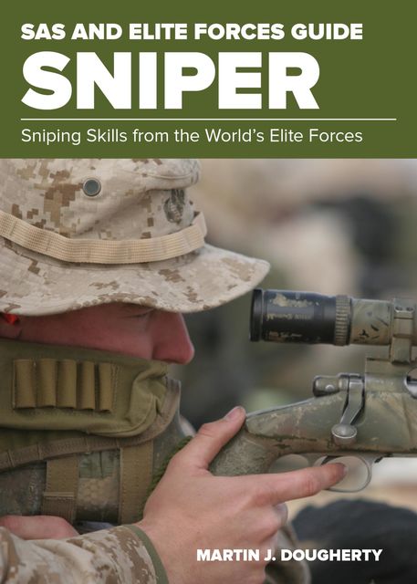 SAS and Elite Forces Guide Sniper, Martin Dougherty