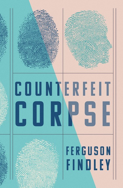 Counterfeit Corpse, Ferguson Findley