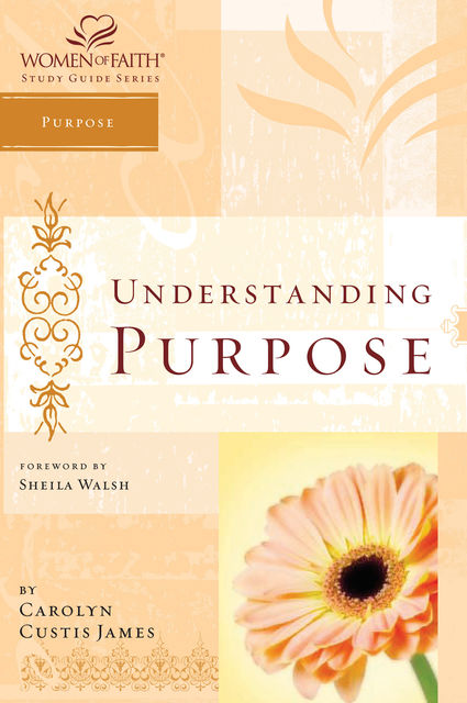 Understanding Purpose, Carolyn Custis James