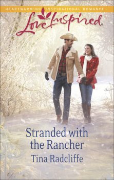 Stranded with the Rancher, Tina Radcliffe