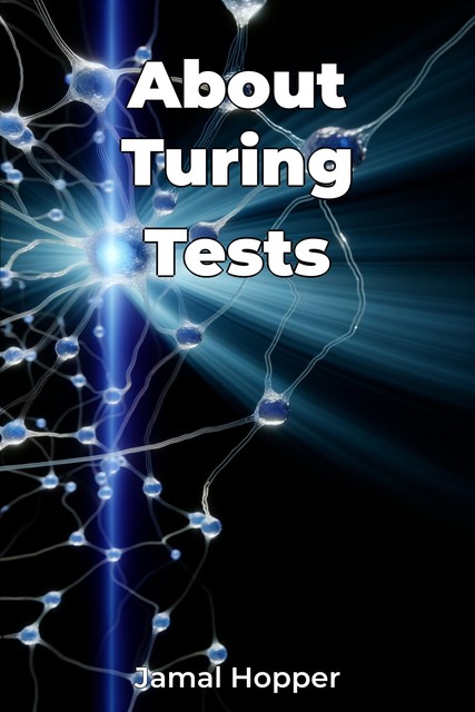 About Turing Tests, Jamal Hopper