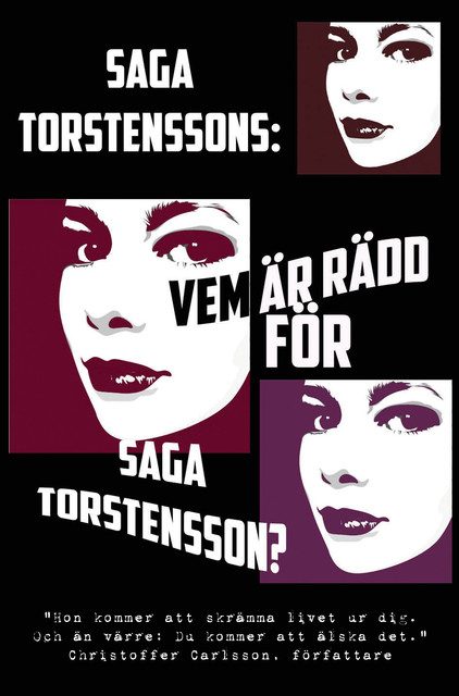 Vem är rädd för Saga Torstensson, Saga Torstensson