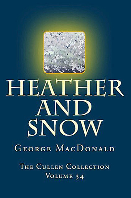 Heather and Snow, George MacDonald