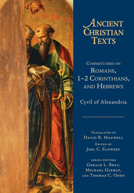 Commentaries on Romans, 1–2 Corinthians, and Hebrews, Cyril of Alexandria