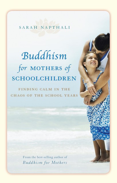 Buddhism for Mothers of Schoolchildren, Sarah Napthali