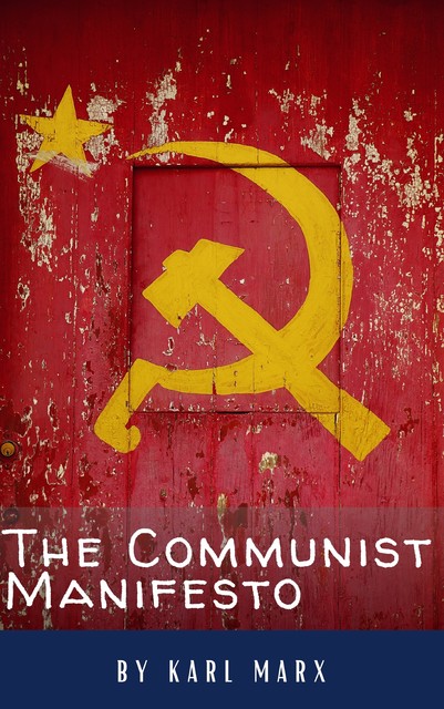 The Communist Manifesto, Karl Marx, Classics HQ