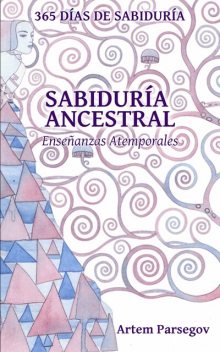 Sabiduría Antigua, Artem Parsegov