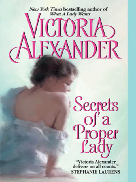 Secrets of a Proper Lady, Victoria Alexander