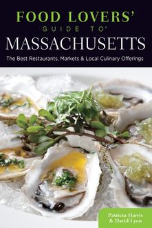 Food Lovers' Guide to® Massachusetts, Patricia Harris, David Lyon