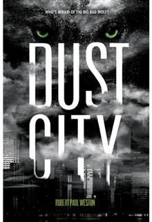 Dust City, Robert Paul Weston
