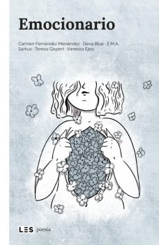 Emocionario, E.M., Vanessa Ejea, Carmen Menéndez, Teresa Gispert, Deva Blue, Sarkus