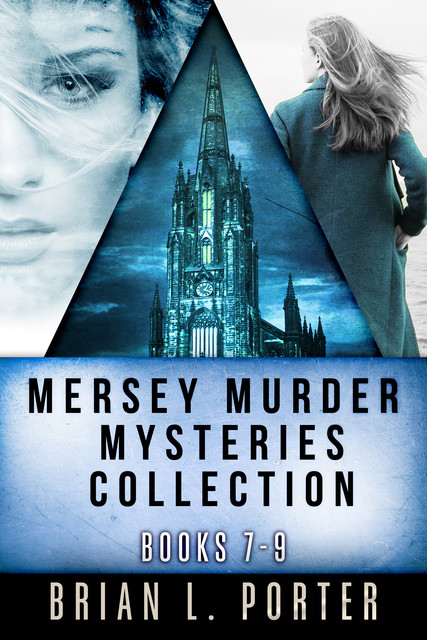 Mersey Murder Mysteries Collection – Books 7–9, Brian L. Porter