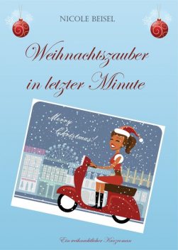 Weihnachtszauber in letzter Minute, Nicole Beisel