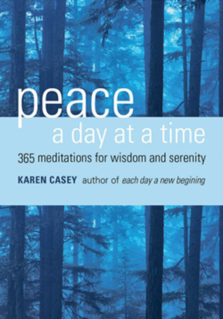 Peace a Day at a Time, Karen Casey