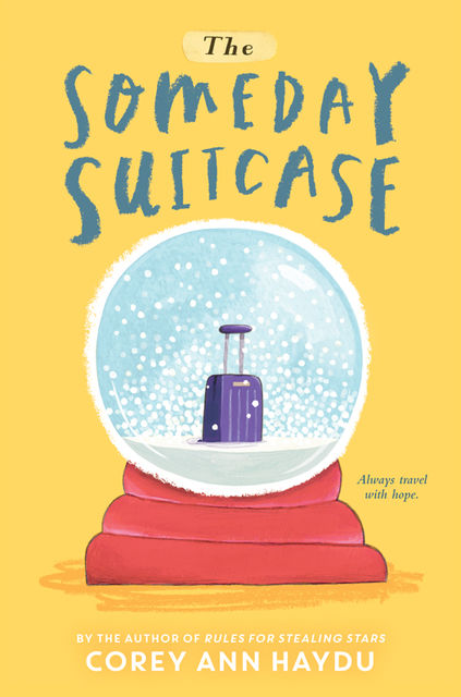 The Someday Suitcase, Corey Ann Haydu