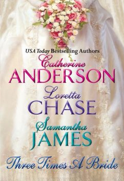 Three Times a Bride, Catherine Anderson, Loretta Chase, Samantha James