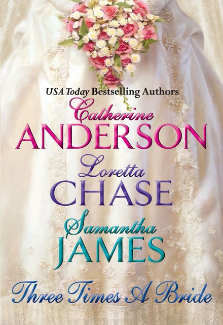 Three Times a Bride, Catherine Anderson, Loretta Chase, Samantha James