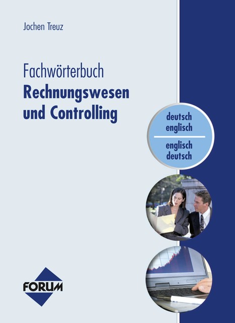 Fachwörterbuch Rechnungswesen und Controlling, Jochen Treuz