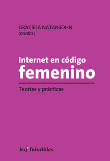Internet en código femenino, Graciela Natansohn