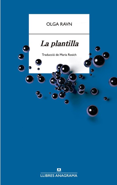 La plantilla, Olga Ravn