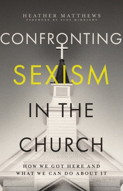 Confronting Sexism in the Church, Heather Matthews