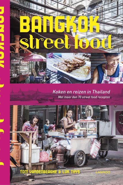 Bangkok Street Food, Luk Thys, Tom Vandenberghe