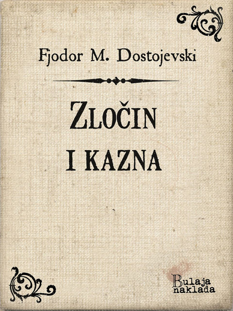 Zločin i kazna, Fjodor Dostojevski