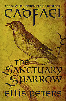 The Sanctuary Sparrow, Ellis Peters
