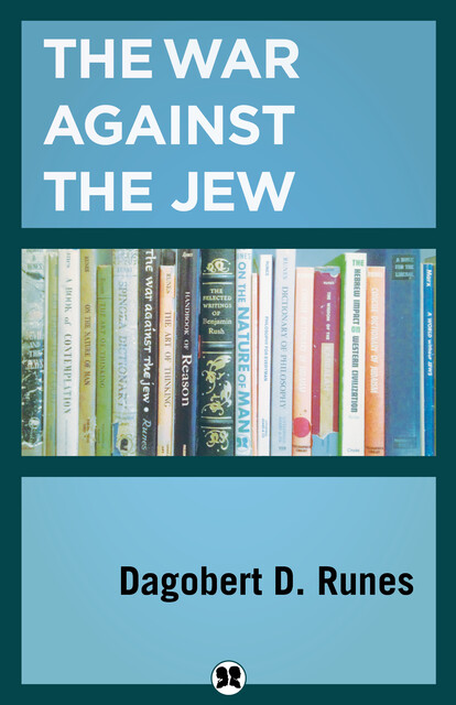 The War Against the Jew, Dagobert D. Runes