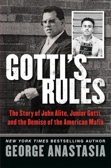 Gotti's Rules, George Anastasia