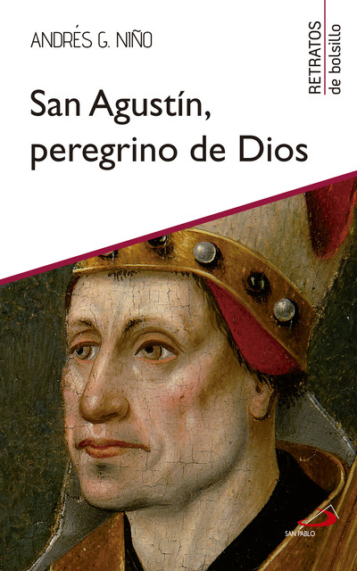 San Agustín, peregrino de Dios, Andrés G. Niño