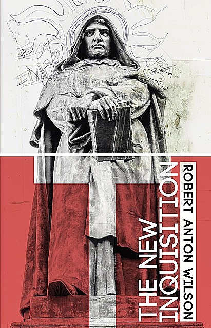 The New Inquisition, Robert Anton Wilson