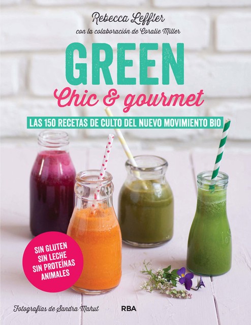 GREEN Chic & Gourmet, Rebecca Leffler