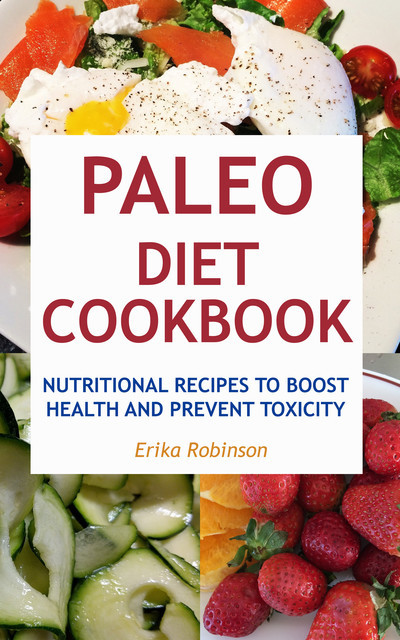 Paleo Diet Cookbook, Erika Robinson