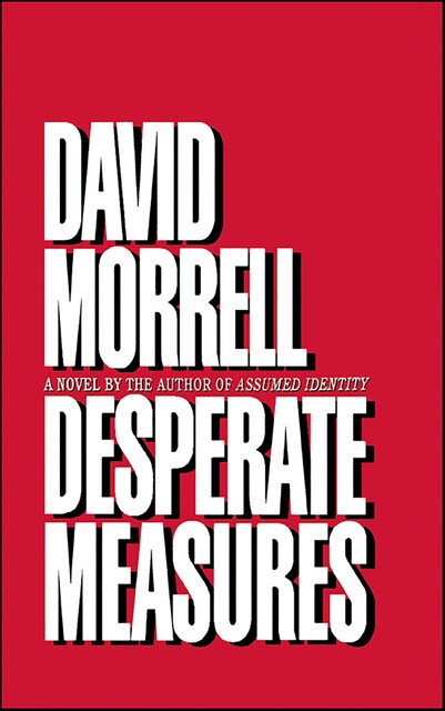 Desperate Measures, David Morrell