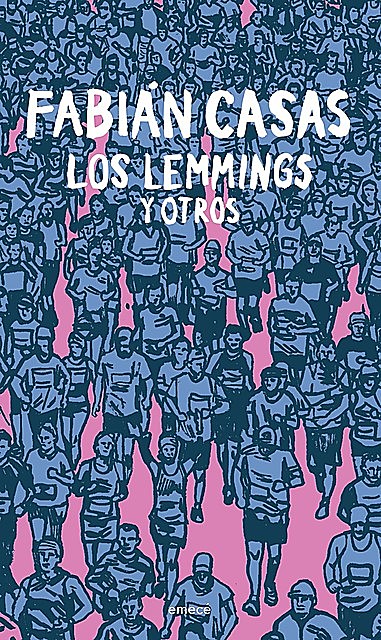 Los Lemmings y otros, Fabián Casas