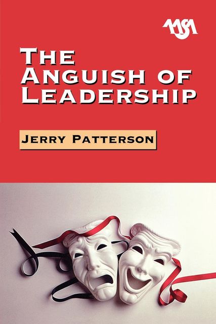 The Anguish of Leadership, Jerry Patterson