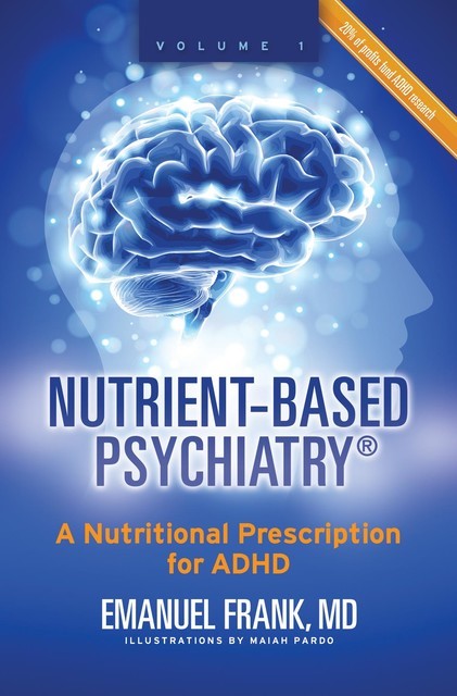 Nutrient-Based Psychiatry, Emanuel Frank