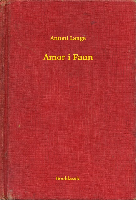 Amor i Faun, Antoni Lange