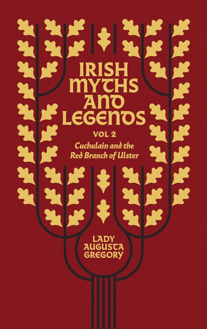 Irish Myths and Legends Vol 2, Lady Gregory