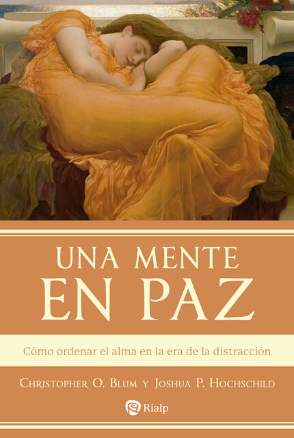 Una mente en paz, Christopher O. Blum, Joshua P. Hochschild